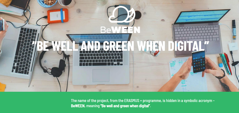 FINAL PRESENTATION OF ERASMUS + PROJECT BeWEEN - Be well and green when digital